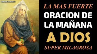 La más fuerte Oración de la Mañana a Dios Super Milagrosa y Poderosa [upl. by Elene]