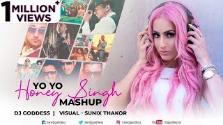 Yo Yo Honey Singh Mashup  DJ Goddess  Sunix Thakor [upl. by Drobman836]