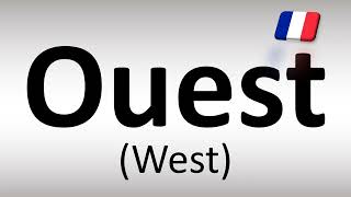 How To Say West Ouest in French [upl. by Bret]