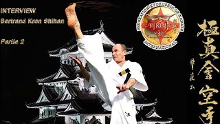 Kyokushin  INTERVIEW partie 2 Bertrand Kron Shihan [upl. by Fleischer567]