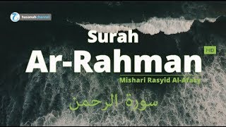 Murottal Al Quran Merdu Surah ArRahman  Mishari Rasyid AlAfasy ᴴᴰ [upl. by Atalie]