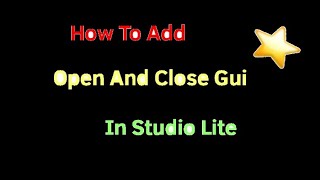 How To Make Open And Close GUI In Studio Lite Credits To JumboTutorial [upl. by Esej856]