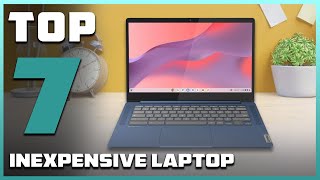 7 Best LowCost Laptops for Everyday Use [upl. by Isaac842]