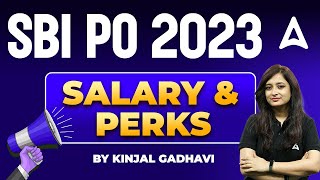 SBI PO Salary 2023  SBI PO New Joinee Salary and Perks  By Kinjal Gadhavi [upl. by Airres]