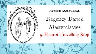 Regency Dance Steps No 5 Fleuret Travelling Step [upl. by Asillam10]