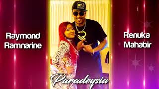 Raymond Ramnarine ft Renuka Mahabir  Paradeysia  2k18 Refix [upl. by Nalehp553]