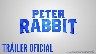 PETER RABBIT  Tráiler Oficial en ESPAÑOL  Sony Pictures España [upl. by Yentrac]