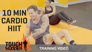 Fat Burning 10 Minute Cardio HIIT Workout  Ep 2  Tough Mudder [upl. by Lewison]