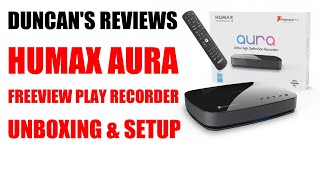 Humax Aura 4K Android TV Freeview Recorder  Unboxing amp Setup Review Part 1 [upl. by Ketti]