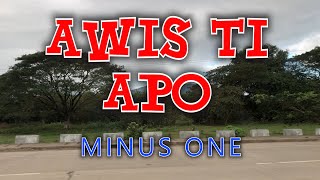 Awis Ti Apo  Minus One [upl. by Guyer541]