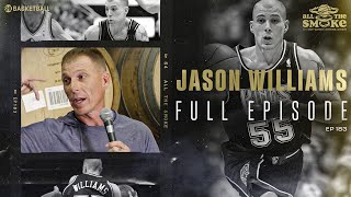 Jason Williams  Ep 183  ALL THE SMOKE Full Episode  SHOWTIME Basketball [upl. by Atteuqehs751]