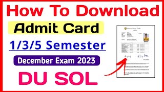 How To Download SOL Admit Card Dec Exam 2023  Sol Hall Ticket Dec 2023  Sol 135 Semester Exam [upl. by Vasquez]