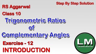 Trigonometric Ratios Complementary AnglesClass 10 Exercise 12 IntroductionRS AggarwalLearn Maths [upl. by Higley688]