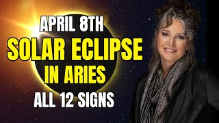 Aries New MoonSolar Eclipse April 8th 2024 All 12 Signs [upl. by Alicsirp]