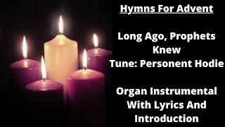 Long Ago Prophets Knew tune Personent Hodie  Organ Instrumental With Introduction And Lyrics [upl. by Mori]