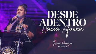 DESE ADENTRO HACIA AFUERA  PASTORA DIANA HARRIGAN [upl. by Ariuqahs]