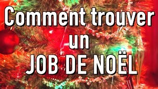 JOB SAISONNIER  Comment trouver un JOB DE NOËL et gagner de l’argent rapidement pendant les fêtes [upl. by Ahsas]