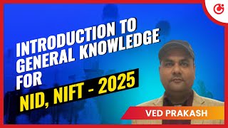 Introduction to General Knowledge For NID NIFT  2025 [upl. by Schnabel627]