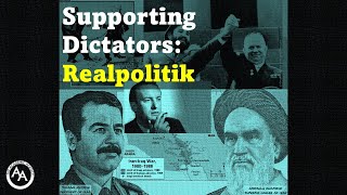 Supporting Dictators Realpolitik [upl. by Varney]