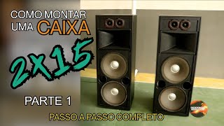 CONSTRUÇÃO CAIXA DE SOM 2X15 PARTE1 [upl. by Lednam114]