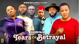 TEARS OF BETRAYAL SEASON 9amp10NEW TRENDING MOVIE2024 LATEST NIGERIAN NOLLYWOOD MOVIE [upl. by Karylin195]