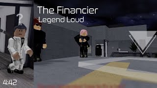 The Financier  Legend Loud Quad  Entry Point [upl. by Azila]