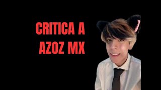 Critica a AZOZ MX [upl. by Marilee]