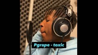 Pgrape  Toxic audio [upl. by Fadiman955]