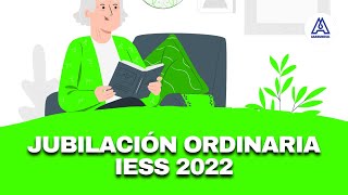 JUBILACIÓN ORDINARIA IESS 2022 [upl. by Lramaj]