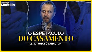 Série Uma só carne Casamento Ep1  Pastor Rodrigo Mocellin [upl. by Zahara]