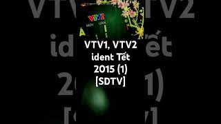 VTV1 VTV2 ident Tết 2015 1 SDTV [upl. by Ahsoyek429]