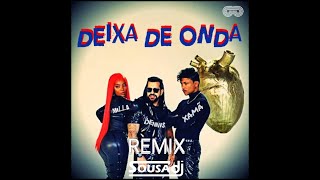 INTRO  Dennis Ludmilla Xamã Deixa de Onda Porra Nenhuma Remix DJ Sousa [upl. by Haram113]