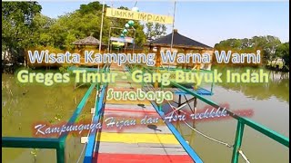 Wisata murah Kampung Warna Warni Greges Timur Surabaya [upl. by Teragramyram481]