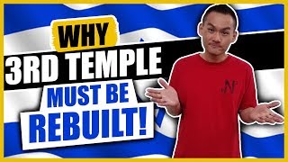 Why 3rd Temple MUST BE Rebuilt [upl. by Esdnyl914]