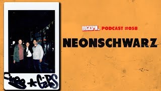 Neonschwarz über „Clash“ Problem als Moralpostel der Szene zu gelten uvm BACKSPIN Podcast 058 [upl. by Ynalem]