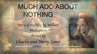 Much Ado about Nothing by Shakespeare Summary [upl. by Yenetruoc484]