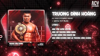 TRƯƠNG ĐÌNH HOÀNG REMIX  LIL VAN x DOMINO REMIX  Anh Vẫn Luôn Đợi Em Anh Chỉ Thương Mình Nàng [upl. by Anyar]