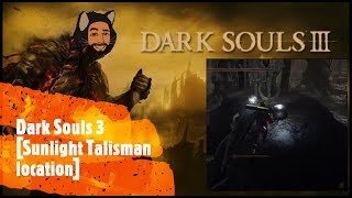 Dark Souls 3 Sunlight Talisman location [upl. by Hembree799]