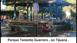 PARQUE TENIENTE GUERRERO  LA LADY DE TIJUANA  MUSICA EN VIVO [upl. by Pohsib804]