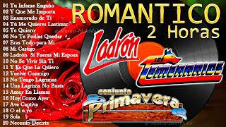 LOS TEMERARIOS GRUPO BRYNDIS LOS ACOSTA GRUPO LADRÓN SUS MEJORES ÉXITOS ROMANTICOS  1 HORA MIX [upl. by Sholom669]