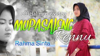 MUPASAJENG RENNU ‼️ Rahma Sinta  official music video [upl. by Glad]