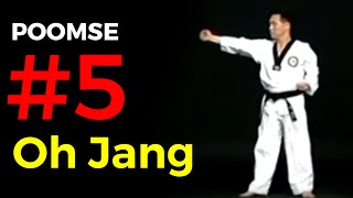 Poomse 5  OH JANG – Taekwondo Poomsae poumse [upl. by Ozner]