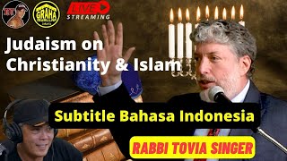 PANDANGAN YUDAISME PADA KEKRISTENAN amp ISLAM  Rabbi TOVIA SINGER Subtitle Bahasa Indonesia [upl. by Hally]