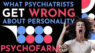 EP4 What Psychiatrists Get Wrong About Personality Disorders [upl. by Itnava916]