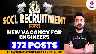 SCCL Recruitment 2024 New Vacancy for Engineers372 Posts 🥳Know Complete Details  By Rahul Sir [upl. by Stacie]