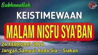 Subhanallah 10 Keistimewaan Malam Nisfu Syaban  Jangan Sampai Anda SiaSiakan❗ [upl. by Miner]