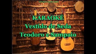 Karaokê Vestido De Seda Teodoro e Sampaio [upl. by Hitt607]