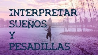 Como Interpretar las Pesadillas [upl. by Guglielmo]