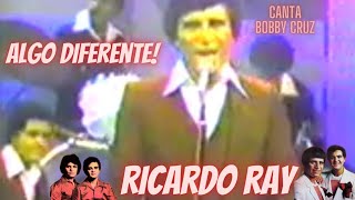 RICHIE RAY Y BOBBY CRUZ  ALGO DIFERENTE [upl. by Grubb146]