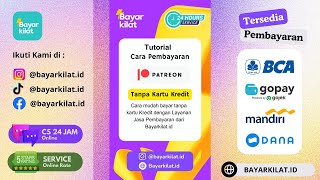 Cara Bayar Patreon Tanpa Kartu Kredit 2024 Bayar Bisa Pakai Gopay  DANA amp Bank Transfer [upl. by Marilee149]